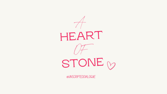 A Heart of Stone