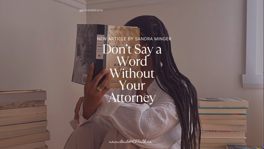 Don’t Say a Word Without Your Attorney